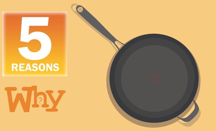 5 Reasons Why You Need A Non-stick Pan