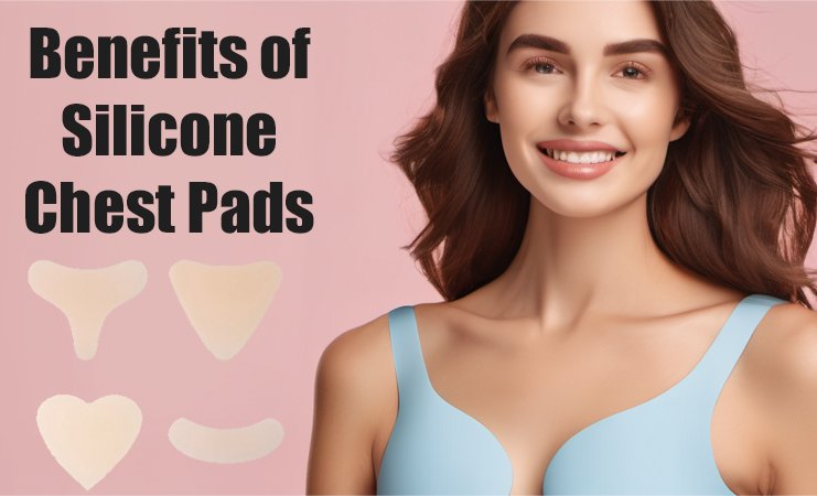 Unveiling the Remarkable Benefits of Silicone Chest Pads